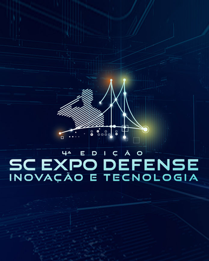 SC EXPO DEFENSE - 4ª EDIÇÃO - INOVAÇÃO E TECNOLOGIA